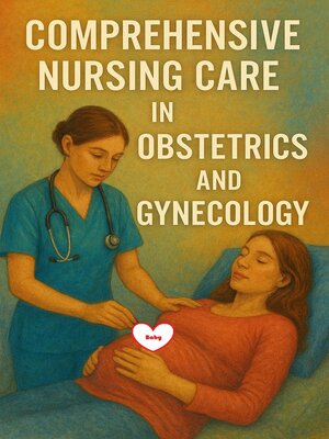 cover image of Comprehensive Nursing Care in Obstetrics and Gynecology